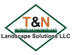 T&N Landscape Solutions, LLC